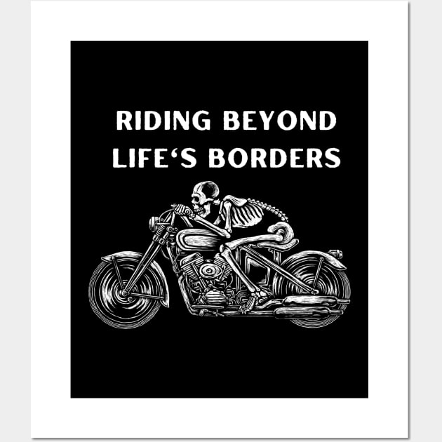 Riding Beyond Life's Borders. Skeleton, motorcycle, biker Wall Art by Project Charlie